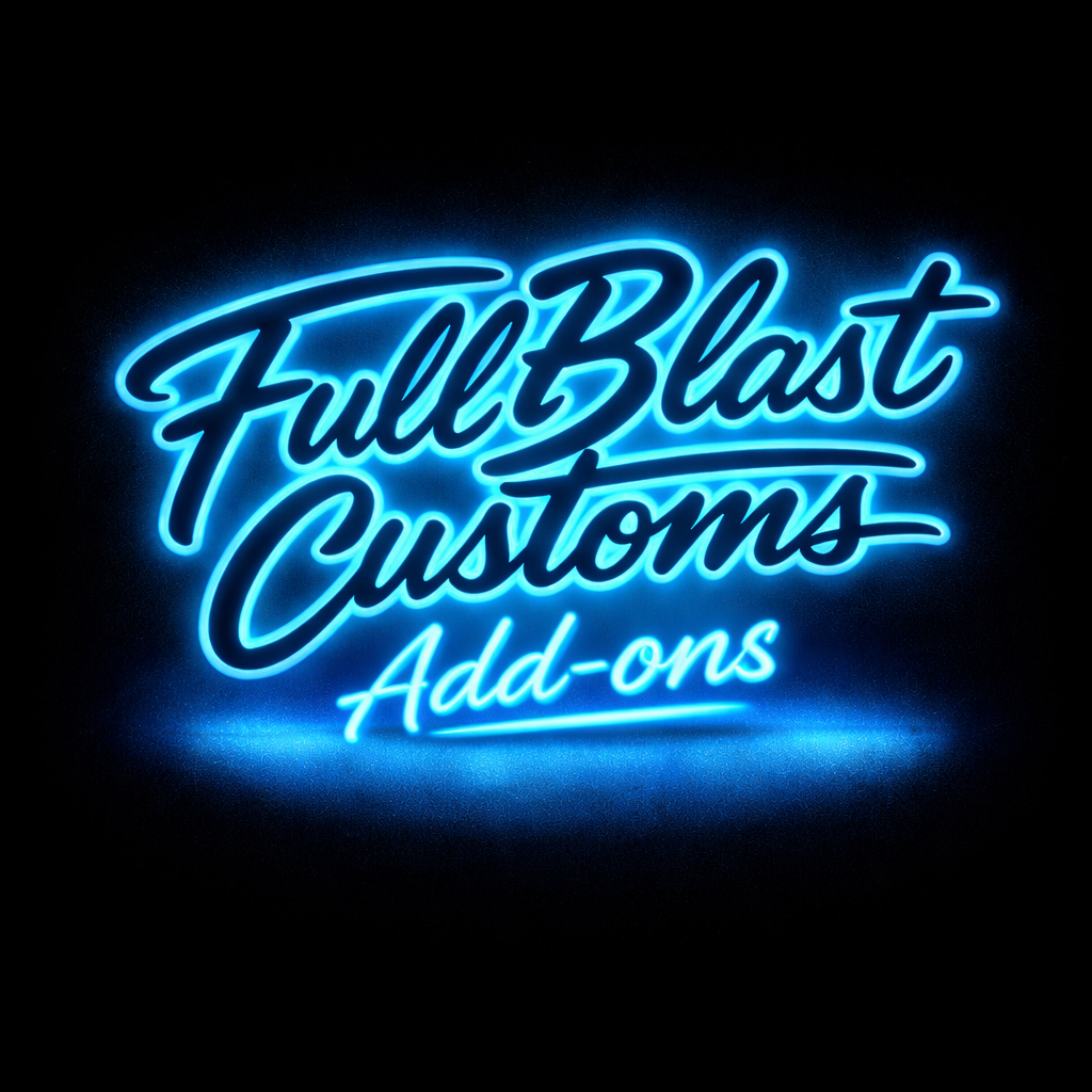 Full Blast Customs Add On's